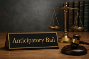 Anticipatory Bail – Complete Guide (India)